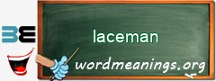 WordMeaning blackboard for laceman